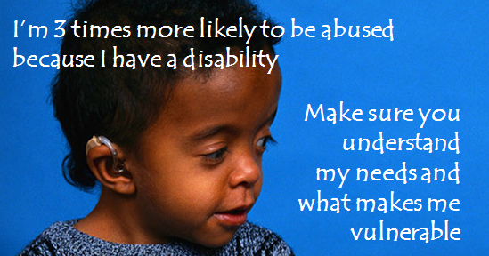 I am 3 times more likely to be abuse because I am disabled